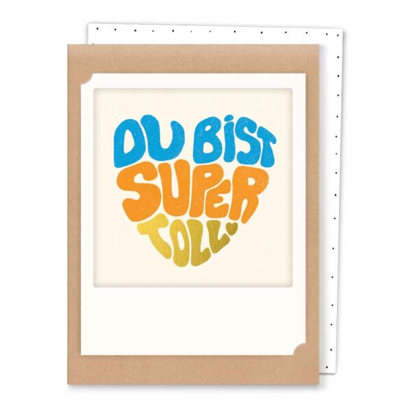 du bist super toll herz